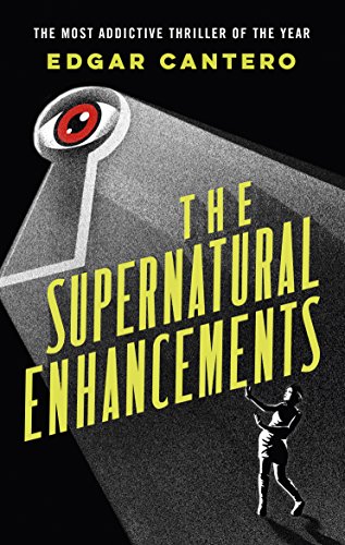 The Supernatural Enhancements by Edgar Cantero