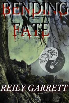 Bending Fate by Reily Garrett