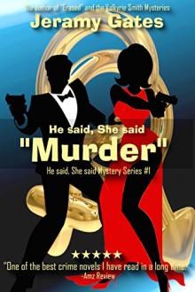 He Said, She Said, "Murder" by Jeramy Gates