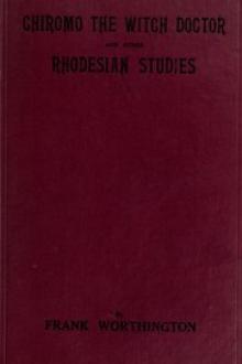 The Witch Doctor and other Rhodesian Studies by Frank Worthington