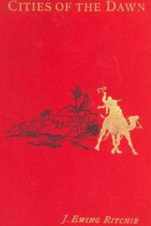 Cities of the Dawn by James Ewing Ritchie