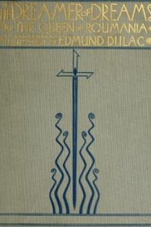 The Dreamer of Dreams by King of Romania Marie Queen consort of Ferdinand I