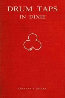 Drum Taps in Dixie by Delavan S. Miller