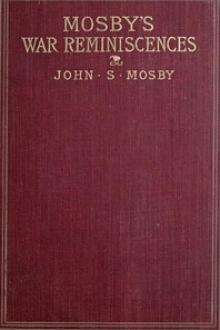 Mosby's War Reminiscences by John Singleton Mosby