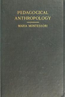 Pedagogical Anthropology by Maria Montessori