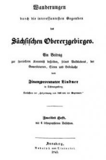 Wanderungen durch die interessantesten Gegenden des Sächsischen Obererzgebirges (Zweites Heft) by Johann Traugott Lindner