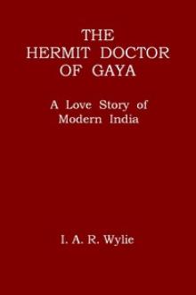 The Hermit Doctor of Gaya by I. A. R. Wylie