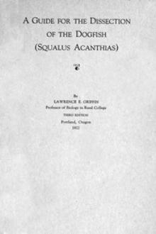 A Guide for the Disection of a Dogfish by Lawrence Edmonds Griffin