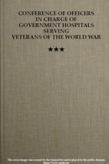 Conference of Officers in Charge of Government Hospitals Serving Veterans of the World War by Unknown