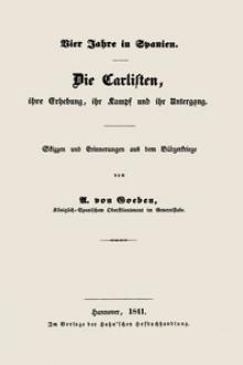 Vier Jahre in Spanien. by August Karl von Goeben