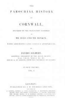 The Parochial History of Cornwall, Volume 1 by Unknown