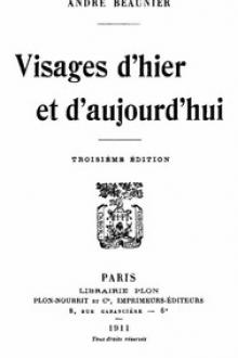 Visages d'hier et d'aujourd'hui by André Beaunier