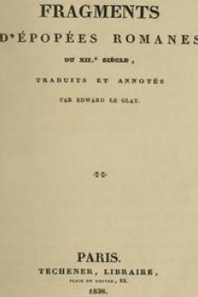 Fragments d'épopées romanes du XIIe siècle by Edward le Glay