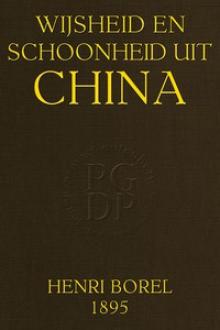 Wijsheid en Schoonheid uit China by Henri Borel