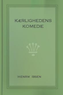 Kærlighedens Komedie by Henrik Ibsen