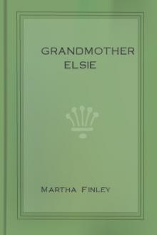 Grandmother Elsie by Martha Finley