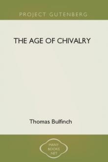 The Age of Chivalry by Thomas Bulfinch