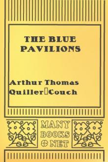 The Blue Pavilions by Arthur Thomas Quiller-Couch