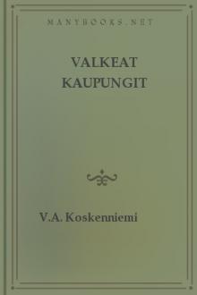 Valkeat kaupungit by V. A. Koskenniemi