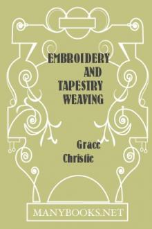 Embroidery and Tapestry Weaving by Grace Christie