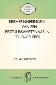 Reisherinneringen van een bestuursambtenaar in Zuid-Celebes by L. M. van Klaveren