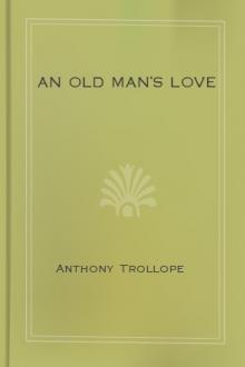 An Old Man's Love by Anthony Trollope