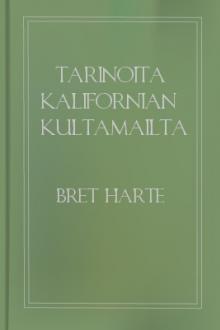Tarinoita Kalifornian kultamailta by Bret Harte