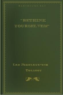 ''Bethink Yourselves!'' by graf Tolstoy Leo