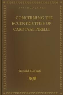 Concerning the Eccentricities of Cardinal Pirelli by Ronald Firbank