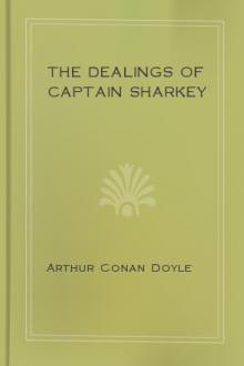 The Dealings of Captain Sharkey by Arthur Conan Doyle