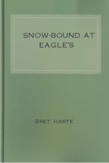 Snow-Bound at Eagle's by Bret Harte
