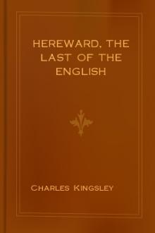 Hereward, The Last of the English by Charles Kingsley