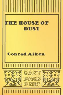 The House of Dust by Conrad Aiken