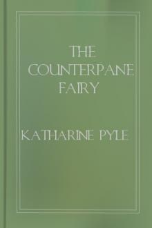 The Counterpane Fairy by Katharine Pyle