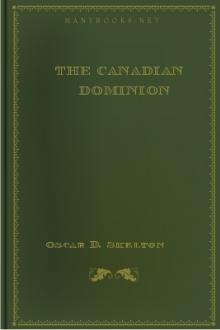 The Canadian Dominion by Oscar D. Skelton
