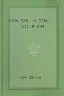 Yan Shi Jia Xun, vols 5-6 [Chinese] by Yan Zhitui