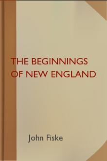 The Beginnings of New England by John Fiske