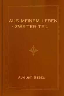 Aus meinem Leben - Zweiter Teil by August Bebel