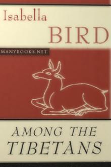 Among the Tibetans by Isabella L. Bird