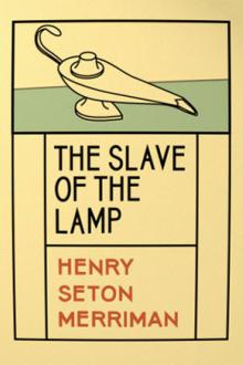 The Slave of the Lamp by Henry Seton Merriman