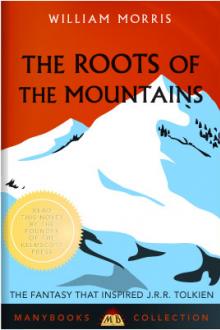 The Roots of the Mountains by William Morris