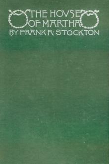 The House of Martha by Frank R. Stockton