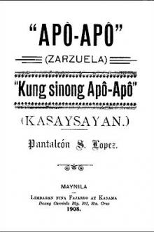 Apô-Apô (Zarzuela) at Kung Sinong Apô-Apô (Kasaysayan) by Pantaleón S. Lopez