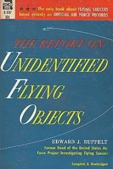The Report on Unidentified Flying Objects by Edward J. Ruppelt