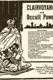 Clairvoyance and Occult Powers by William Walker Atkinson