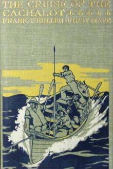 The Cruise of the Cachalot by Frank T. Bullen
