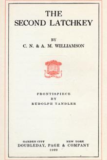 The Second Latchkey by Alice Muriel Williamson, Charles Norris Williamson