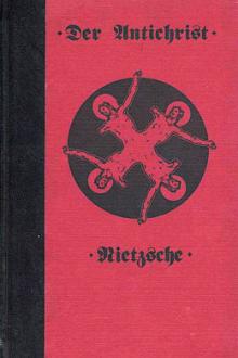 The Antichrist by Friedrich Wilhelm Nietzsche