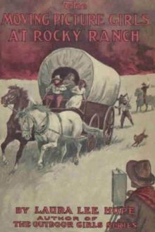 The Moving Picture Girls at Rocky Ranch by Laura Lee Hope
