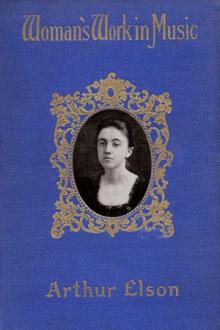 Woman's Work in Music by Arthur Elson